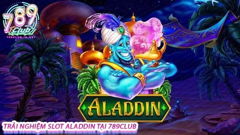 Giới thiệu về Aladdin slot