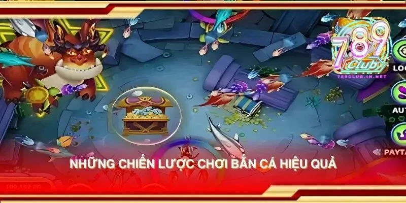 Mẹo và chiến thuật săn cá chuyên nghiệp tại 789club